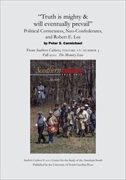 "truth is mighty & will eventually prevail": political correctness, neo-confederates, and robert .... From Southern Cultures, Volume 17: Number 3, Fall 2011: Memory cover image