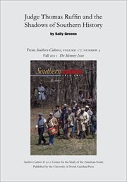 Judge thomas ruffin and the shadows of southern history. "&#x000A%x;From Southern Cultures, Volume 17: Number 3, Fall 2011: Memory" cover image