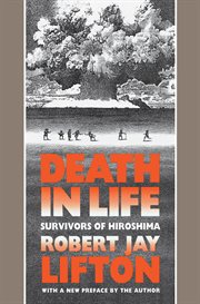 Death in Life: Survivors of Hiroshima cover image