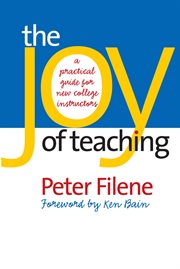 The joy of teaching: a practical guide for new college instructors cover image