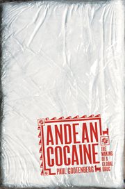 Andean cocaine: the making of a global drug cover image