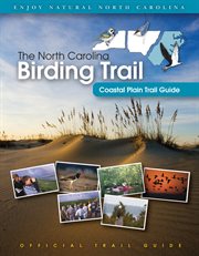 The North Carolina birding trail: coastal plain trail guide cover image