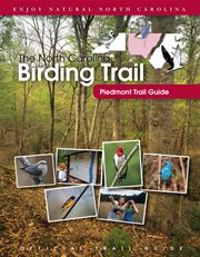 The North Carolina Birding Trail: Piedmont Trail Guide cover image