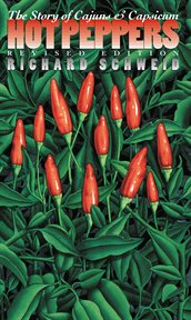 Hot peppers: the story of Cajuns and Capsicum cover image