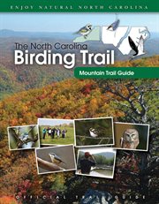 The North Carolina birding trail: mountain trail guide cover image