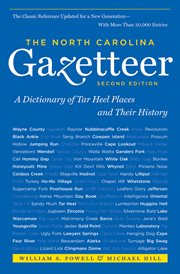 The North Carolina gazetteer: a dictionary of Tar Heel places and their history cover image
