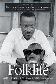 The new encyclopedia of Southern culture. Volume 14, Folklife cover image
