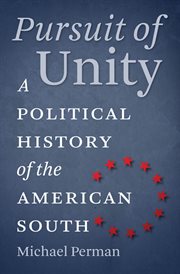 Pursuit of unity: a political history of the American South cover image