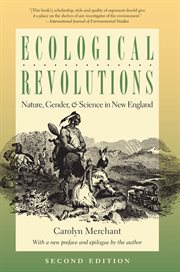 Ecological revolutions: nature, gender, and science in New England cover image