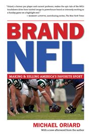 Brand NFL: making and selling america's favorite sport cover image