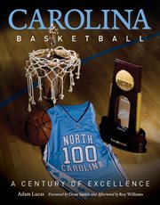 Carolina basketball: a century of excellence cover image