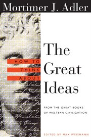 How to think about the great ideas: from the great books of Western civilization cover image