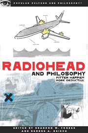 Radiohead and philosophy: fitter happier more deductive cover image
