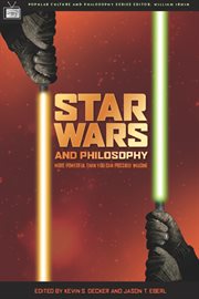 Star Wars and philosophy: more powerful than you can possibly imagine cover image