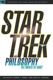 Star Trek and philosophy: the wrath of Kant cover image