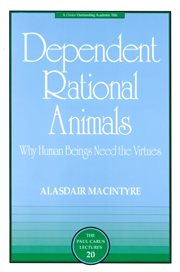 Dependent Rational Animals Dependent Rational Animals