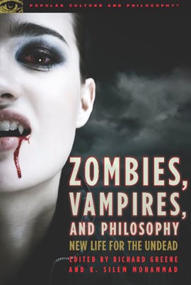 Cover image for Zombies, Vampires, and Philosophy