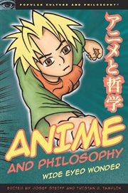 Anime and philosophy: wide eyed wonder cover image