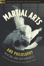 Martial Arts and Philosophy: Beating and Nothingness cover image