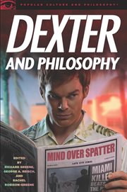 Dexter and philosophy: mind over splatter cover image