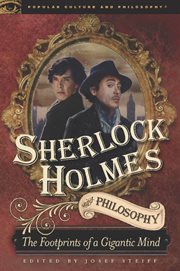 Sherlock Holmes and philosophy: the footprints of a gigantic mind cover image
