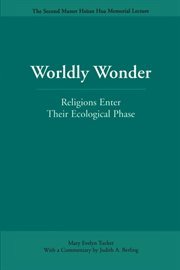 Worldly wonder: religions enter their ecological phase cover image