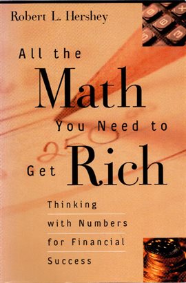 Cover image for All the Math You Need to Get Rich