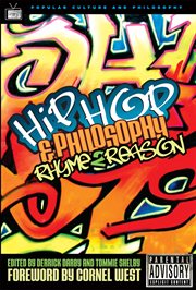 Hip hop and philosophy: rhyme 2 reason cover image
