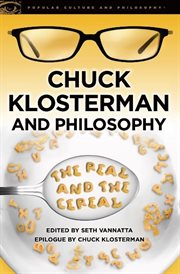 Chuck Klosterman and Philosophy cover image