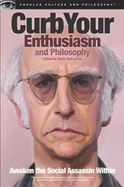 Curb Your Enthusiasm and Philosophy cover image