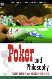 Poker and philosophy: pocket rockets and philosopher kings cover image