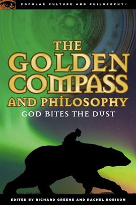 Cover image for The Golden Compass and Philosophy