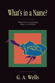 What's in a name?: reflections on language, magic, and religion cover image