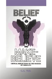 Belief and Make-Believe: Critical Reflections On The Sources of Credulity cover image