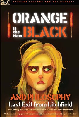 Cover image for Orange Is the New Black and Philosophy