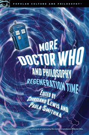 More Doctor Who and philosophy: regeneration time cover image