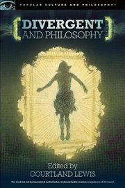 Divergent and philosophy: the factions of life cover image