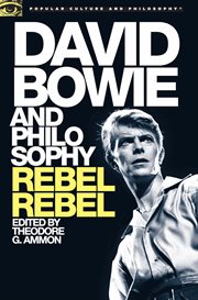 David Bowie and philosophy: rebel, rebel cover image