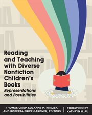 Reading and Teaching With Diverse Nonfiction Children's Books : Representations and Possibilities cover image