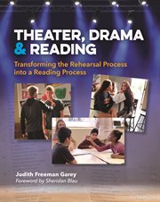 Theater, Drama, and Reading : Transforming the Rehearsal Process into a Reading Process cover image