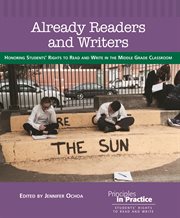 Already Readers and Writers : Honoring Students' Rights to Read and Write in the Middle Grade Classroom cover image