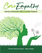 CoreEmpathy : literacy instruction with a greater purpose cover image