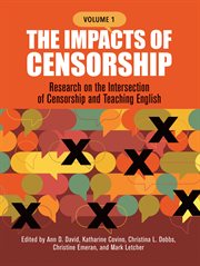 The Impacts of Censorship : Research On The Intersection Of Censorship And Teaching English cover image