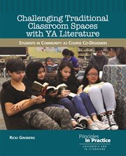 Challenging traditional classroom spaces with YA literature : students in community as course co-designers cover image