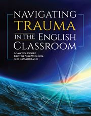 Navigating trauma in the english classroom cover image