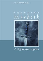 Teaching Macbeth : a differentiated approach cover image