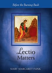 Lectio matters : before the burning bush cover image