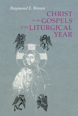 Cover image for Christ in the Gospels of the Liturgical Year