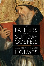 The Fathers on the Sunday Gospels cover image