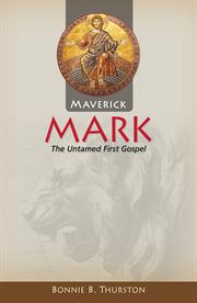 Maverick Mark : the untamed first Gospel cover image